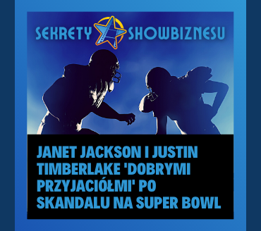 Janet Jackson i Justin Timberlake 'dobrymi przyjaciółmi' po skandalu na Super Bowl